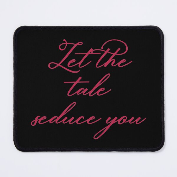Item preview, Let the Tale Seduce You designed and sold by wonderweird.
