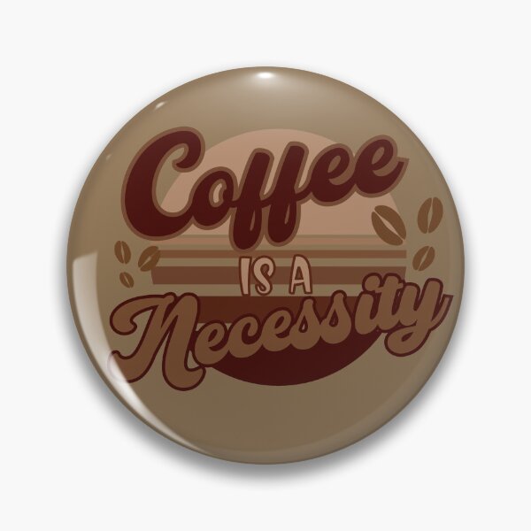 Item preview, Coffee Is A Necessity, Coffeeologist designed and sold by DiensDesign.