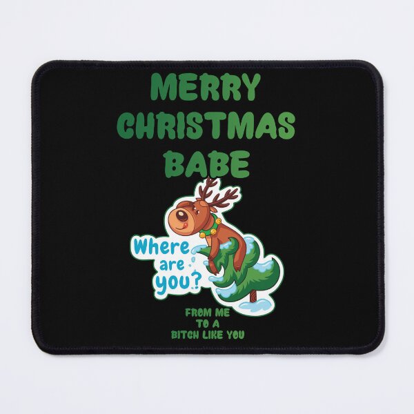 Item preview, Merry Christmas Babe extremely Rude Raindeer designed and sold by aventi24.