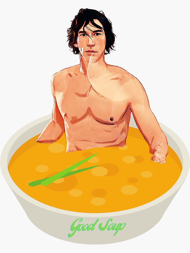 Good Soup Adam Driver Sticker For Sale By Supremereylo Redbubble