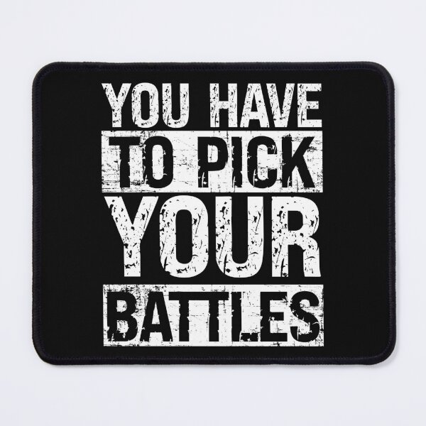 Item preview, YOU HAVE TO PICK YOUR BATTLES lettering designed and sold by HomeCoquette.