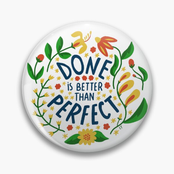 Item preview, Done is better than perfect designed and sold by Ema Tudose.