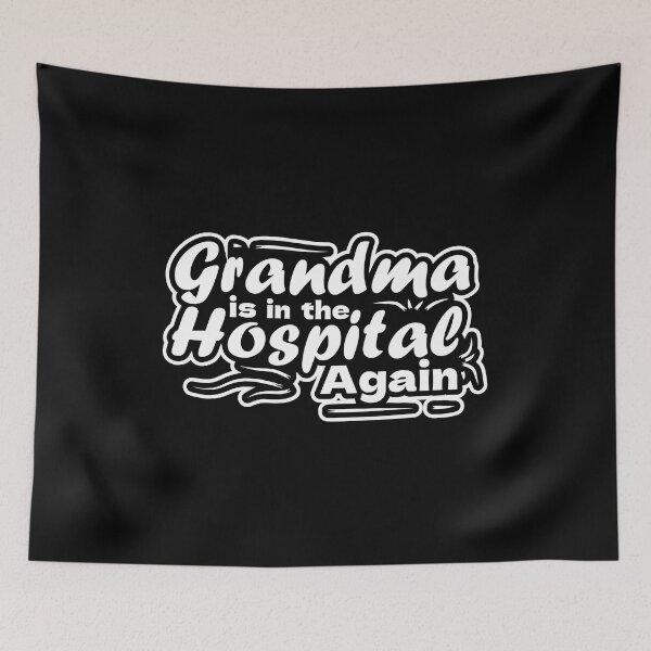Item preview, Grandma is in the hospital again designed and sold by MarioMall01.