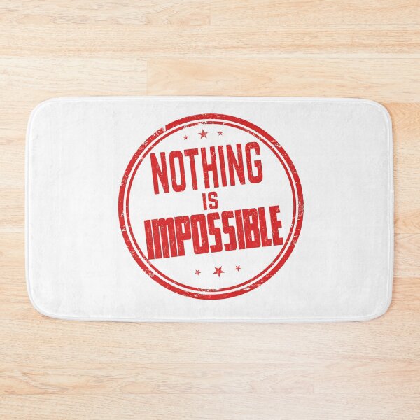 Item preview, NOTHING is IMPOSSIBLE  designed and sold by Vehiclestore.