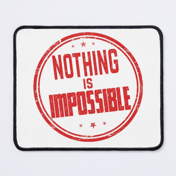 Item preview, NOTHING is IMPOSSIBLE  designed and sold by Vehiclestore.