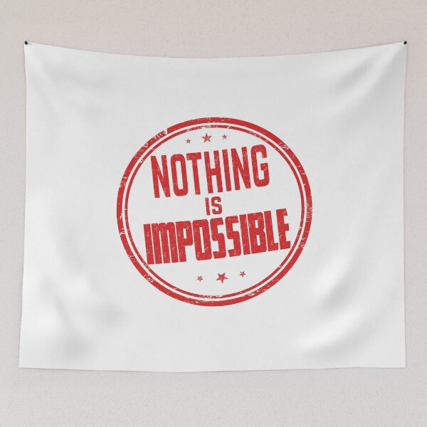Item preview, NOTHING is IMPOSSIBLE  designed and sold by Vehiclestore.