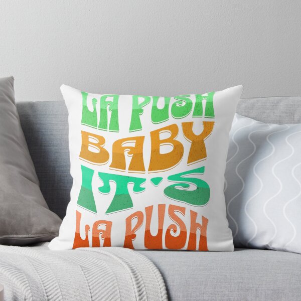 Item preview, la push, baby. It's la push designed and sold by SpiderMonkey913.