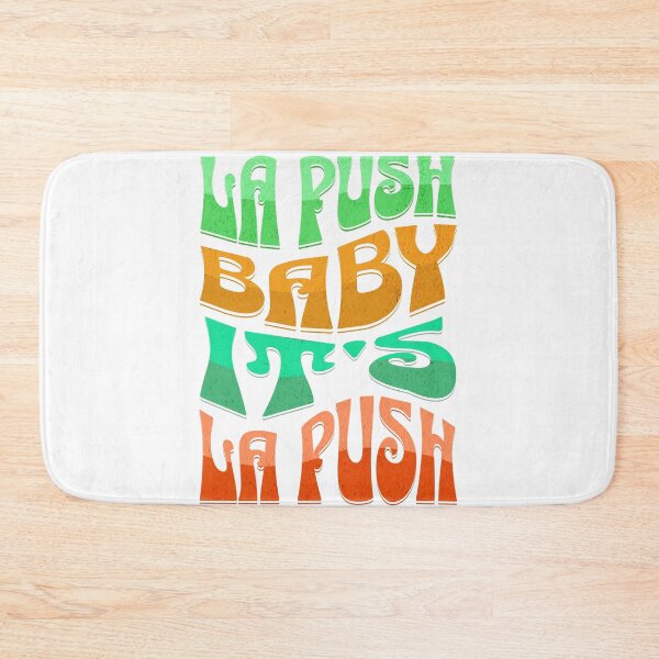 Item preview, la push, baby. It's la push designed and sold by SpiderMonkey913.