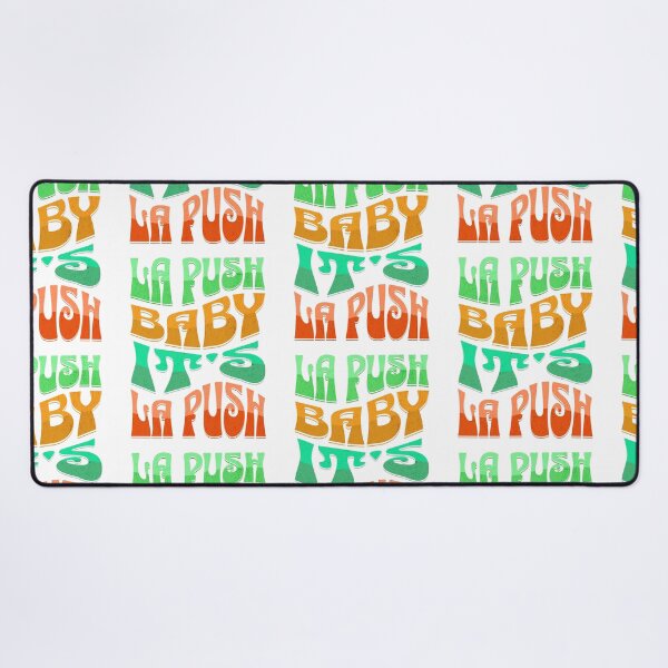 Item preview, la push, baby. It's la push designed and sold by SpiderMonkey913.