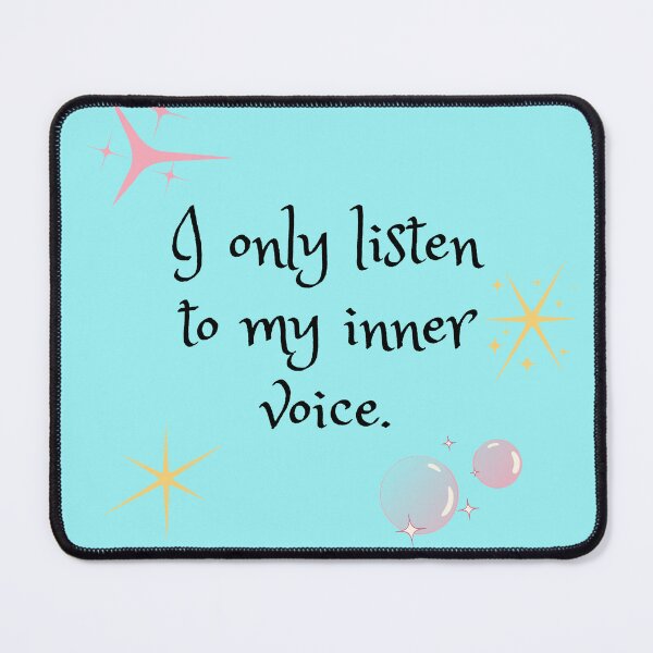 Item preview, I only listen to my inner voice. designed and sold by Ellen Hanney-Saligumba.