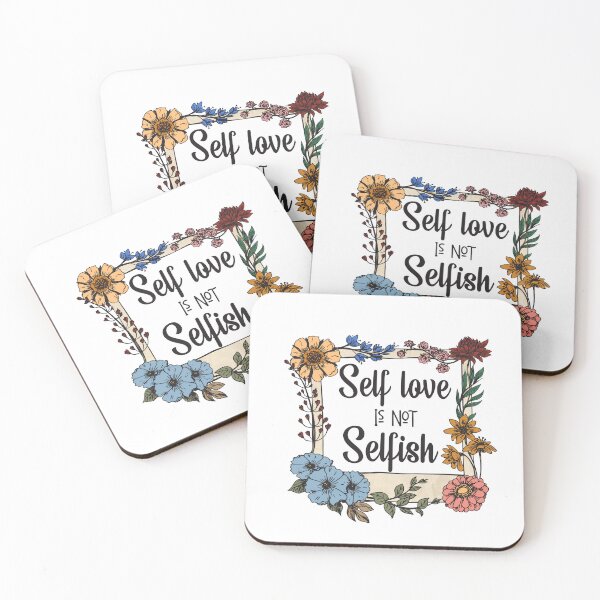 Item preview, self-love is not selfish designed and sold by Samadi style.