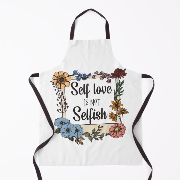 Item preview, self-love is not selfish designed and sold by Samadi style.