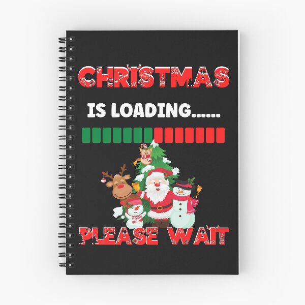 Item preview, CHRISTMAS IS LOADING PLEASE WAIT, XMAS TRENDING, XMAS LOADING HUMOR, LOADING FAMILY CHRISTMAS designed and sold by R B Chrystal.