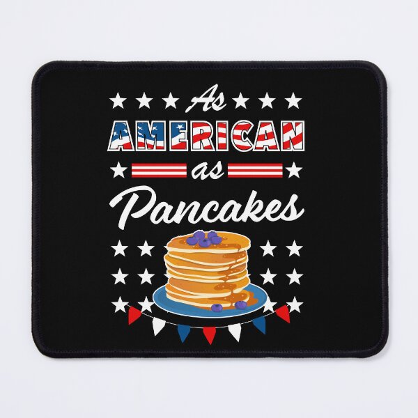 Artikelvorschau, As American As Pancakes 4th of July USA entworfen und verkauft von SuperFreshArt.