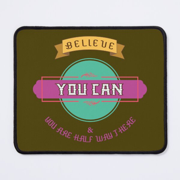 Item preview, Believe You Can! Inspiring and reassuring quote in a color variation designed and sold by VarnaChitra.