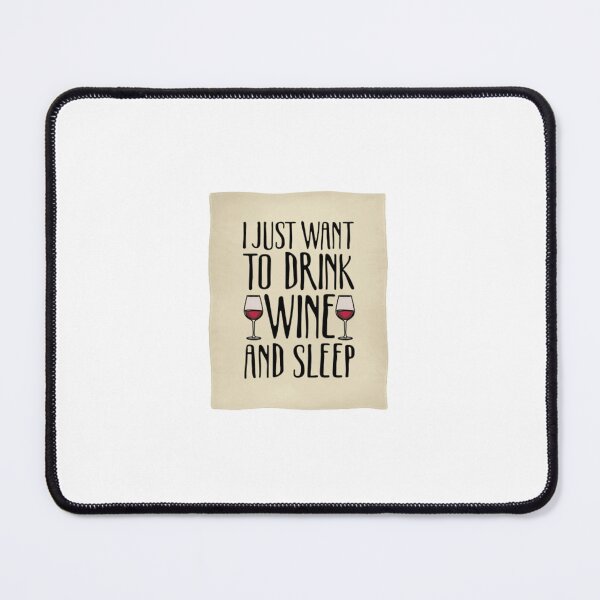 Item preview, I Just Want To Drink Wine And Sleep designed and sold by agaify.