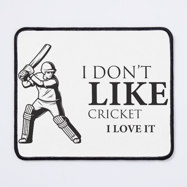 Item preview, I don't like cricket, I love it, cricket lover designed and sold by E-KaLsshop.