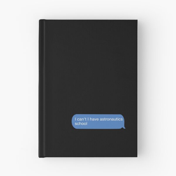 Item preview, I cant I have astronautics school designed and sold by orlumbuspirate.