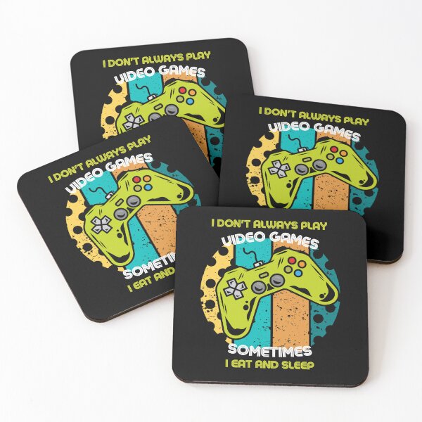 Item preview, I Don't Always Play Video Games Sometimes I Eat And Sleep designed and sold by RockBeeDesigns.