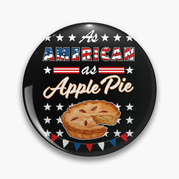 Item preview, As American As Apple Pie Funny USA 4th of July Patriotic designed and sold by SuperFreshArt.