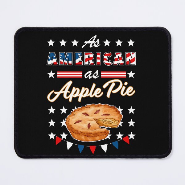 Item preview, As American As Apple Pie Funny USA 4th of July Patriotic designed and sold by SuperFreshArt.