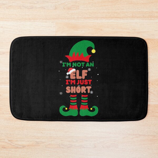 Item preview, I'm Not An Elf I'm Just Short | Funny Saying designed and sold by BopleDesigns.