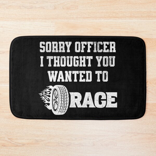 Item preview, Sorry officer I thought you wanted to race designed and sold by JoRealm.