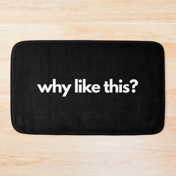 Item preview, Why Like This? designed and sold by thehonestjoe.