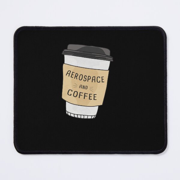 Item preview, Aerospace And Coffee designed and sold by orlumbuspirate.
