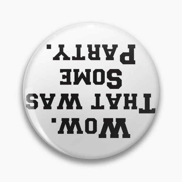 Item preview, Wow.  That was some party.   designed and sold by MABbluefields.