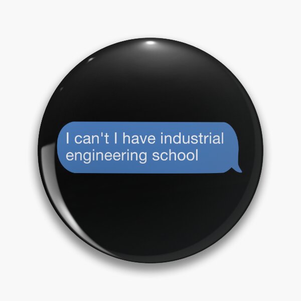 Item preview, I cant I have industrial engineering school designed and sold by orlumbuspirate.