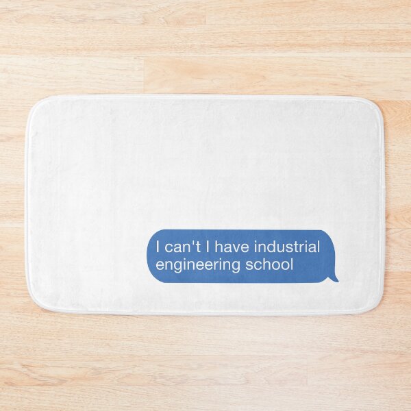 Item preview, I cant I have industrial engineering school designed and sold by orlumbuspirate.