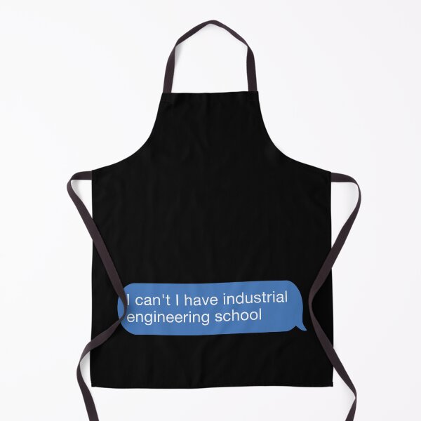Item preview, I cant I have industrial engineering school designed and sold by orlumbuspirate.