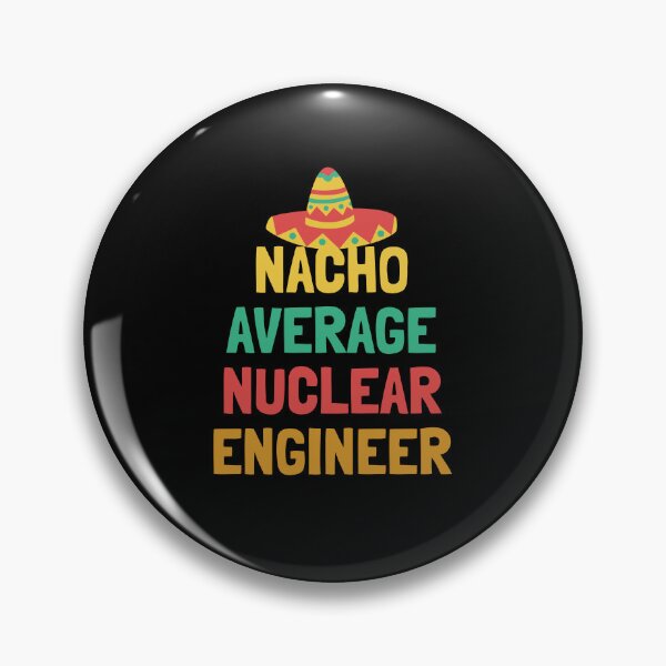 Item preview, Not Your Average Nuclear Engineer designed and sold by orlumbuspirate.