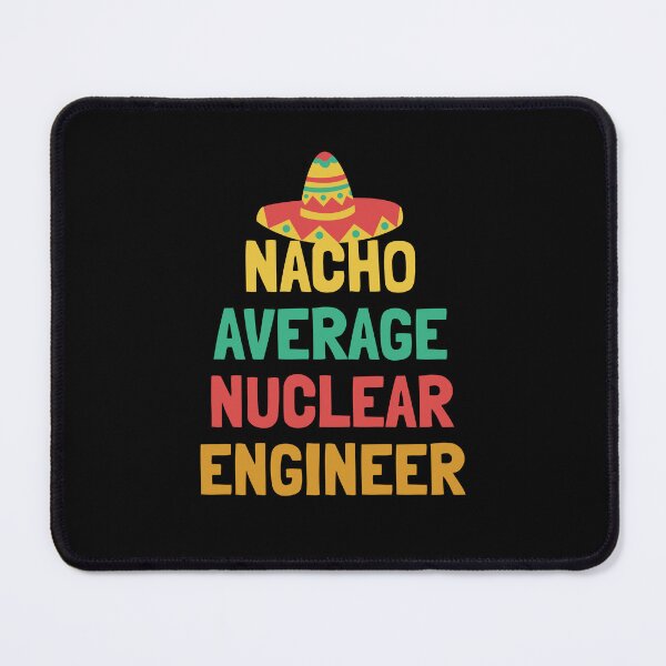 Item preview, Not Your Average Nuclear Engineer designed and sold by orlumbuspirate.
