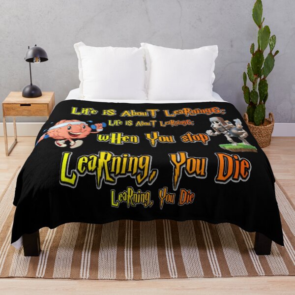 Item preview, Life is about learning; when you stop learning, you die designed and sold by atomsama.