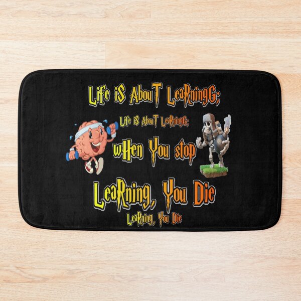 Item preview, Life is about learning; when you stop learning, you die designed and sold by atomsama.