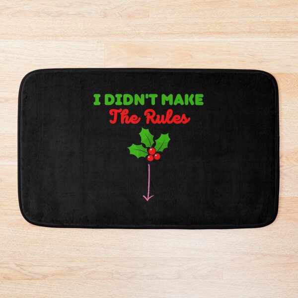 Item preview, I Didn't Make The Rules | Funny Sayings designed and sold by BopleDesigns.