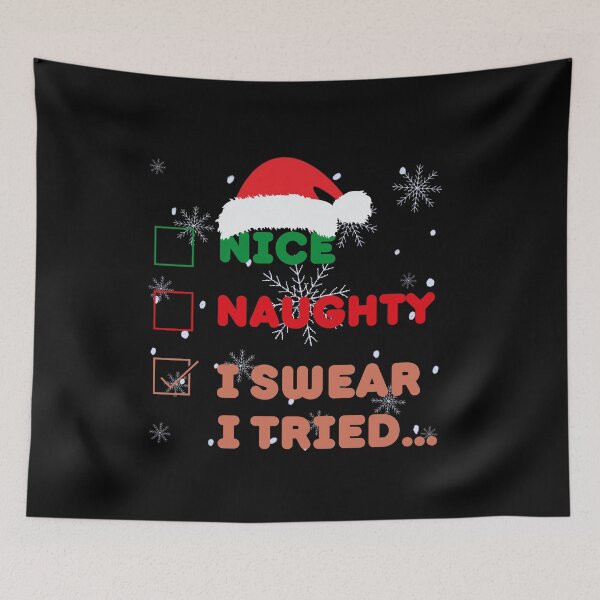 Item preview, Nice Naughty I Swear I Tried | Funny Sayings designed and sold by BopleDesigns.