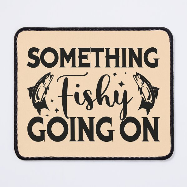 Item preview, Something Fishy Going On designed and sold by netdota.