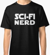 Sci Fi Nerd Print Classic T-Shirt