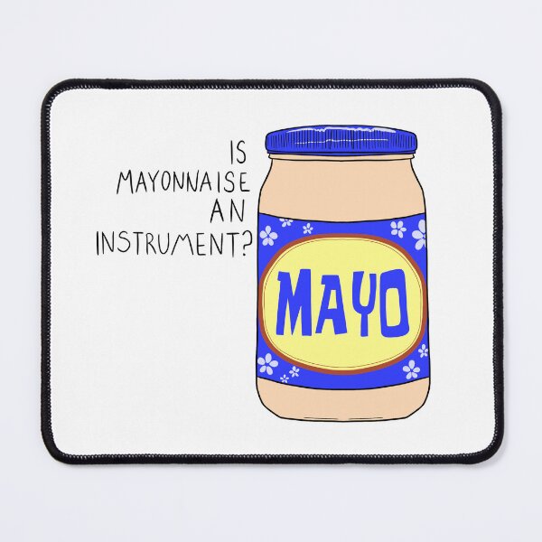 Item preview, Is Mayonnaise an Instrument? - With Text designed and sold by Alex Goubar.