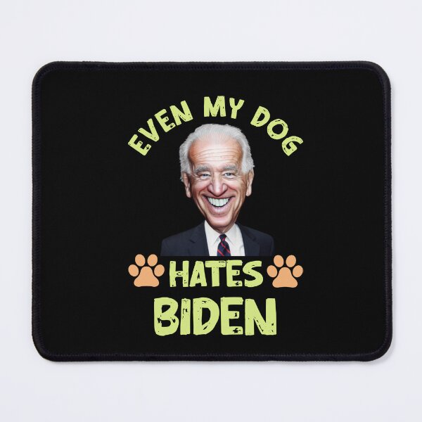 Item preview, Even my dog hates biden designed and sold by Designhub14.