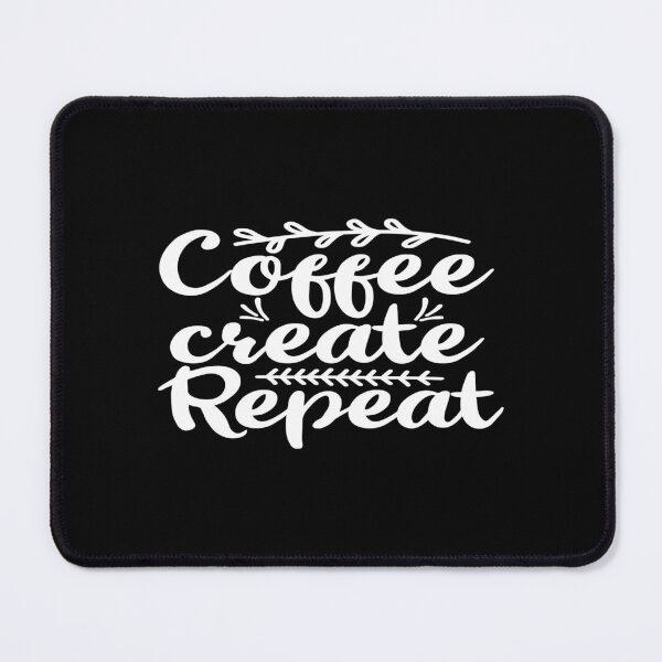 Item preview, Coffee create repeat designed and sold by phassystore.