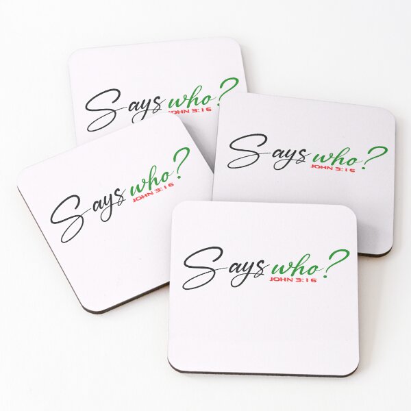 Item preview, SAYS WHO John 3:16 - Christian Quote  designed and sold by Dailywalker22.