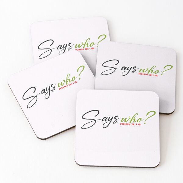 Item preview, SAYS WHO John 3:16 - Christian Quote  designed and sold by Dailywalker22.