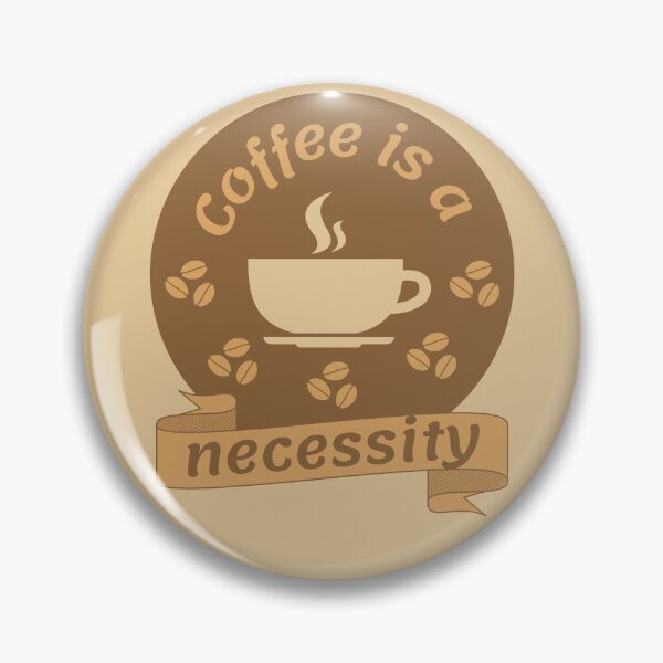 Item preview, Coffee Is A Necessity designed and sold by designerpriti.