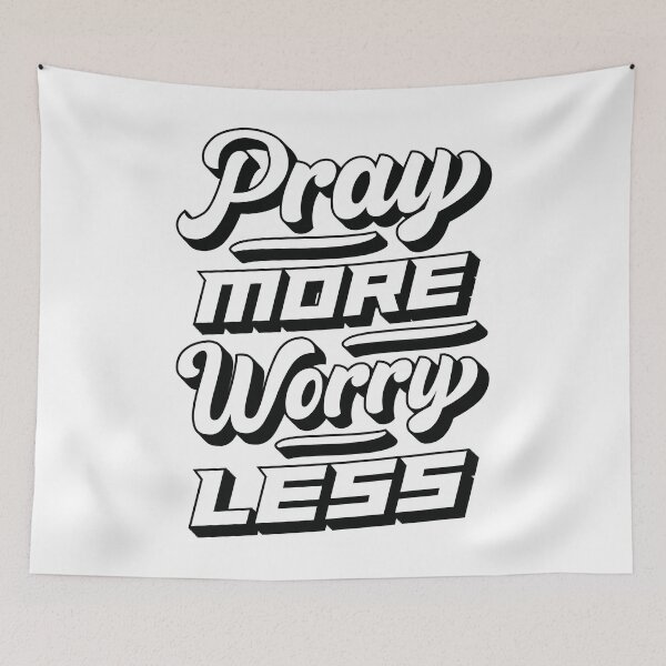 Item preview, Pray More Worry Less designed and sold by plushism.