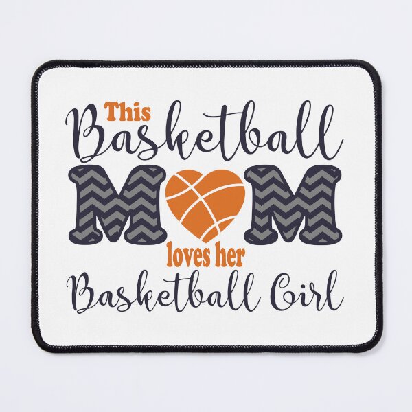 Item preview, Basketball Mom loves her Basketball girl designed and sold by Delicarte.
