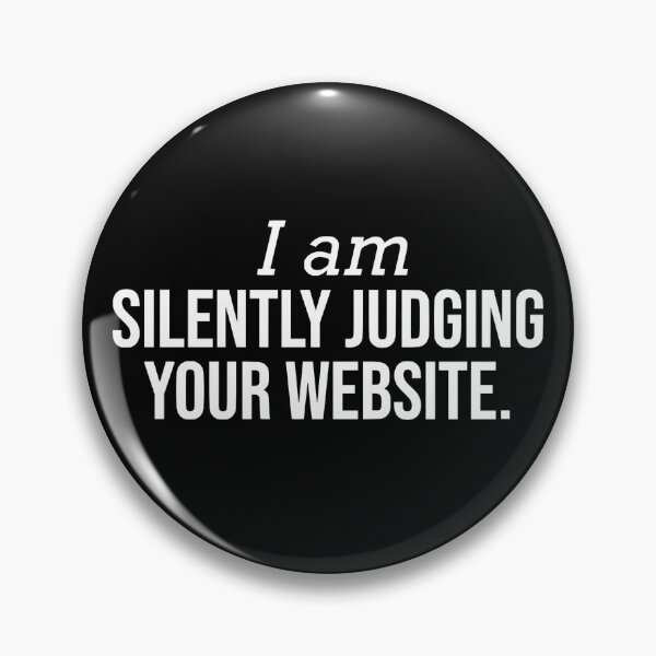 Item preview, I Am Silently Judging Your Website Funny Web Developer designed and sold by JackCurtis1991.